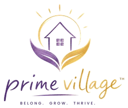 Prime Village. Belong. Grow. Thrive.